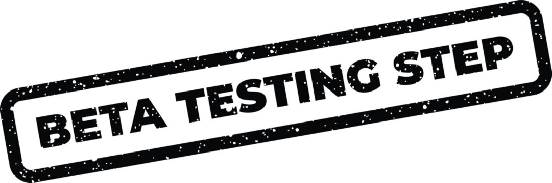 Grunge textured rectangular stamp reading Beta Testing Step, signifying a phase within a software development process