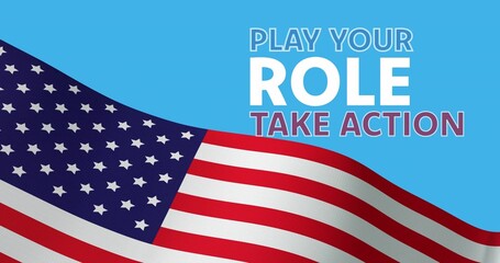Waving United States flag showing textured fabric on blue poster, slogan PLAY YOUR ROLE TAKE ACTION
