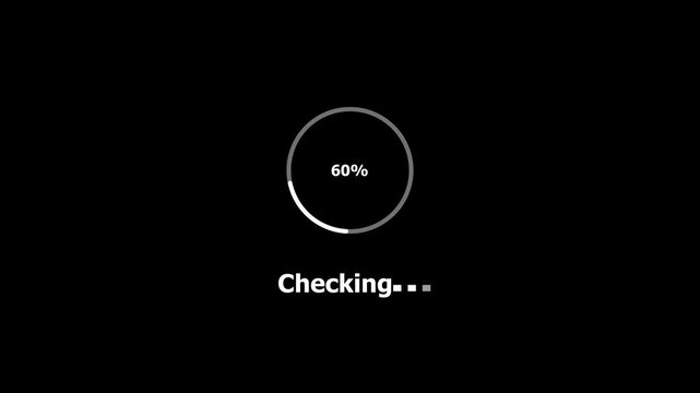 Animated abstract circle loading bar Checking from 0 to 100%, designed for pending and transfer concepts. High quality 4K animation on black background.
