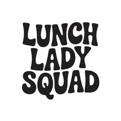 Obraz premium Lunch Lady Squad. Vector Design Isolated on White Background