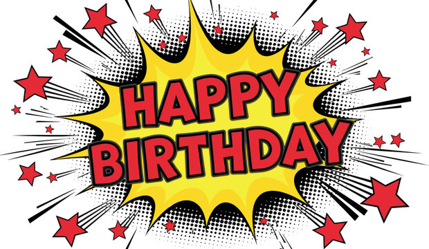 Happy Birthday comic style pop art explosion banner with starburst background retro celebration greeting card typography vector illustration