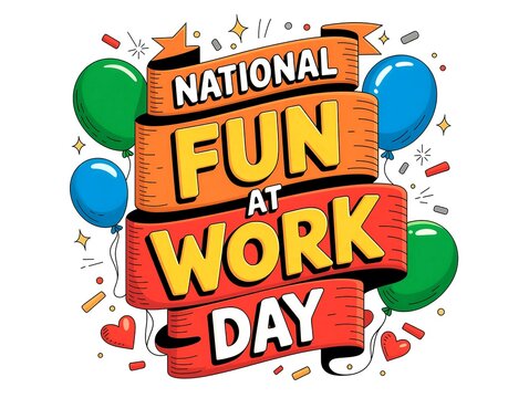 National fun at work day celebration with colorful banners and balloons