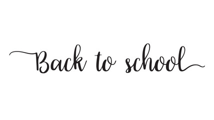 Fototapeta premium Calligraphy phrase 'Back to school' in elegant black script font, signifying the start of a new academic year.