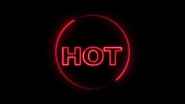 Glowing red neon hot word inside circular frame animation on dark background. Bright neon sign style label for promotion, sale, trending highlight or marketing attention motion graphic.