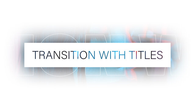 Transition with Titles