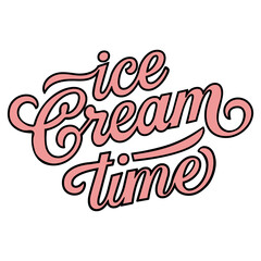 "Ice Cream Time" vector lettering, pink script text illustration with black outline on white background