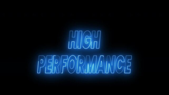 High performance text animation in glowing neon blue on black background. 4k animated typography suitable for opener videos, technology ads, futuristic designs, gaming graphics, tech presentations.
