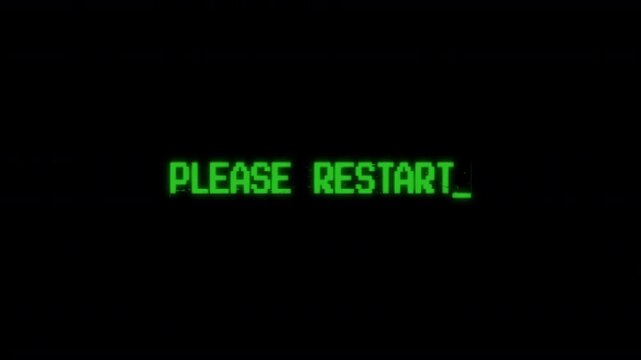 please restart text typing computer retro style with rgb split noise effect glitch distortion, flicker background. motion text 4k video with alpha channel