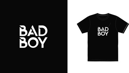Minimalist graphic design featuring bold white typography reading BAD BOY on a black background, presented as a stylish, modern print on a black t-shirt. © Ketab