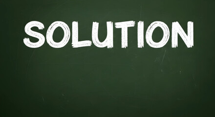 Obraz premium 黒板 背景 深緑 解決策 SOLUTION チョーク 手書き 質感 汚れ 消し跡 コピースペース 16:9 結論 ビジネス 成功