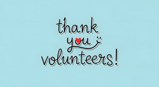 Thank You Volunteers! Handwritten Message on Light Blue