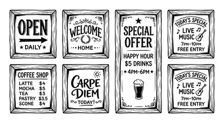 Obraz premium Collection of eight hand-drawn black and white signs in rustic wooden frames for a coffee shop, bar, or restaurant with various messages like open, welcome, and special offers