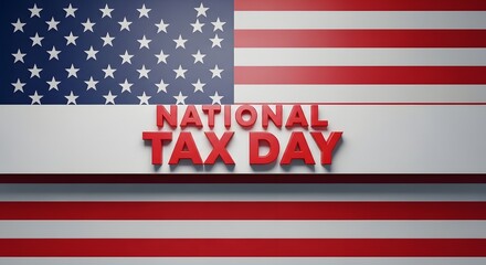 National Tax Day banner with American flag background for financial deadline
