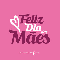 Lettering Feliz Dia das M&atilde;es Social Media EPS Edit&aacute;vel