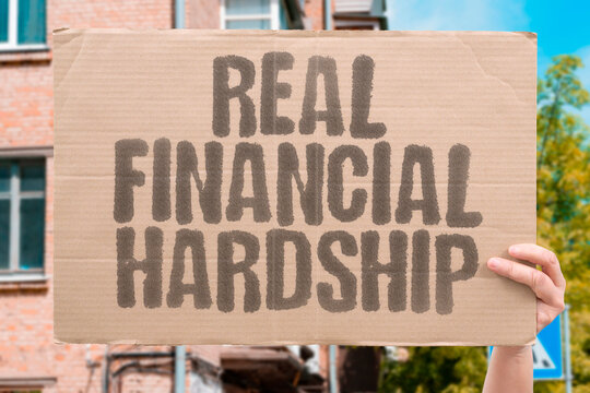 "Real Financial Hardship" Real financial hardship means struggling to cover basic needs like rent food and utilities. FINANCE. HARDSHIP. BUDGET. SURVIVE. STRESS.