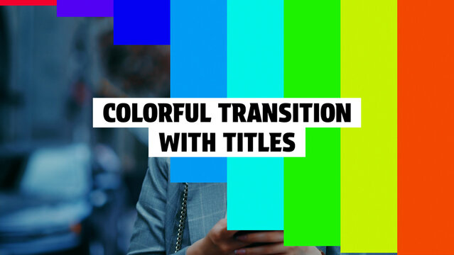 Colorful Transition with Titles