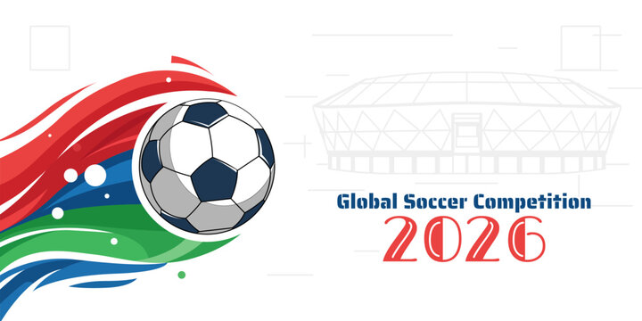 Global Soccer Competition 2026 Poster with Ball and Stadium Concept
