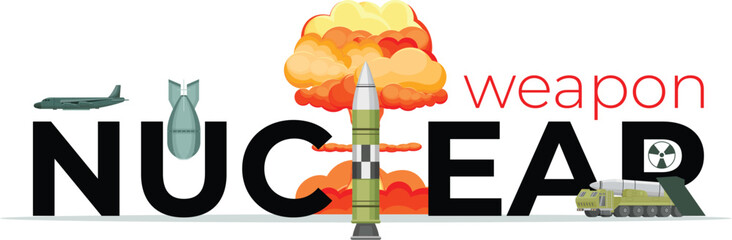 Creative typography design for "NUCLEAR weapon" featuring a ballistic missile, mushroom cloud explosion, bomber aircraft, and military transport vehicle. © Usama Zahoor