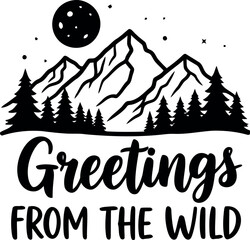 Greetings from the Wild Hand Lettered Mountain Landscape with Pine Trees and Night Sky Vector Illustration © Vector World