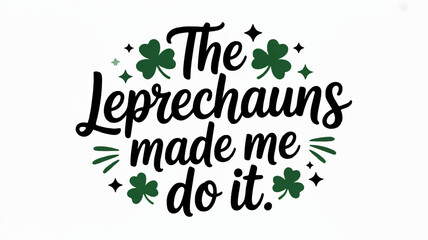 Obraz premium St patrick's day quote with shamrocks and sparkles on white background