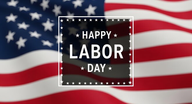 Happy labor day celebration with the american flag in the background