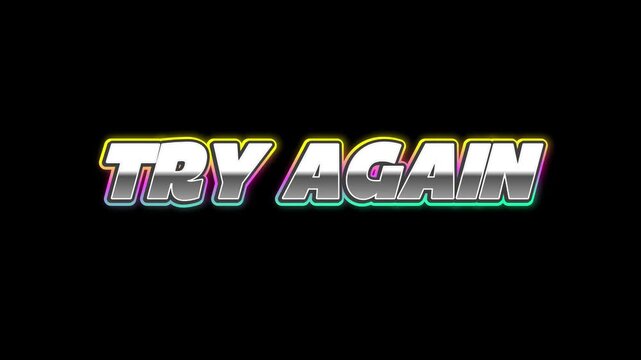 Vibrant 'Try Again' text in a retro-futuristic style, showcasing metallic sheen and neon glow, a bold message for resilience and second attempts
