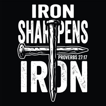 Iron Sharpens Iron Christian Bible Verse Proverbs 27:17 Cross Nails Vintage Faith Typography Design