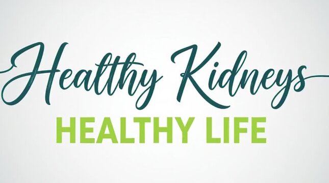 Script and sans-serif combo &ldquo;Healthy Kidneys, Healthy Life&rdquo;