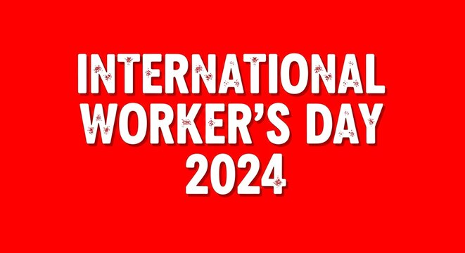 International worker's day 2024 celebration labor day global event