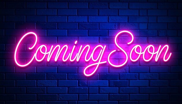 Neon coming soon sign