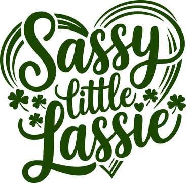 St Patrick Day Sassy Little lassie svg, 
