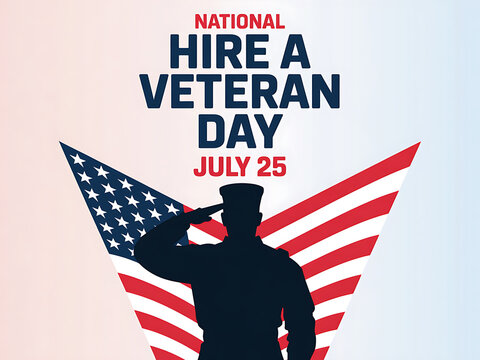 National Hire a Veteran Day July 25 American flag soldier saluting