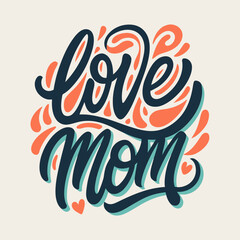Obraz premium Colorful love mom typography lettering calligraphy hearts