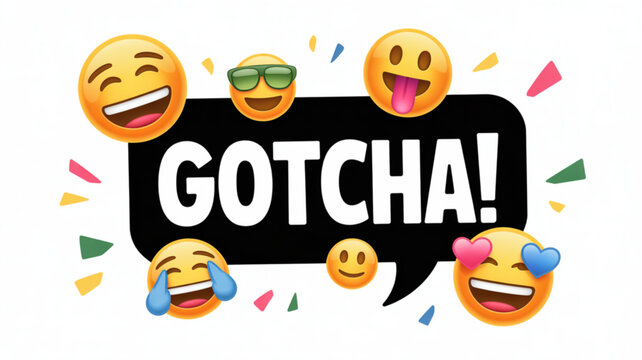 Colorful emojis surround speech bubble with gotcha text on white background with confetti