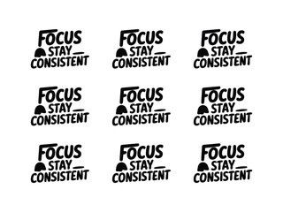 Obraz premium A motivational poster with multiple stickers featuring the words 'Focus, stay consistent' on a white background