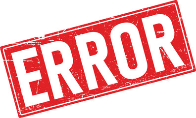 Distressed Red Rubber Stamp with Error Text on a White Background
