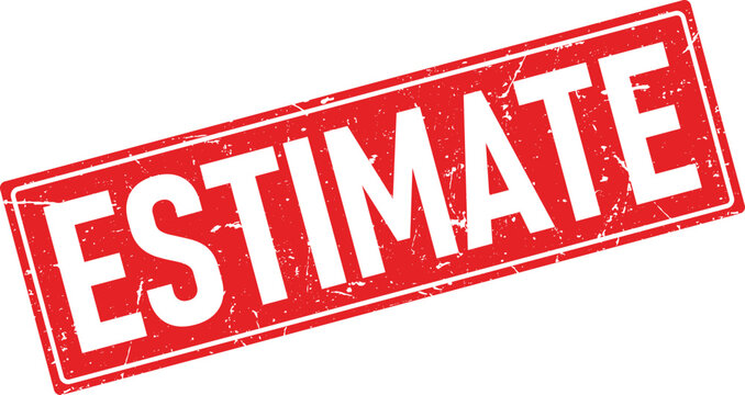 Red Distressed Rectangular Rubber Stamp Impression of ESTIMATE on Isolated White Background