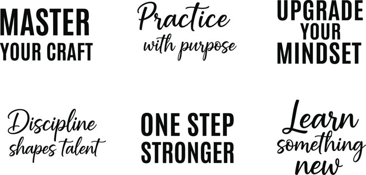 Collection of minimalist motivational typography quotes featuring phrases like master your craft, practice with purpose, upgrade your mindset, discipline shapes talent for self-improvement and success