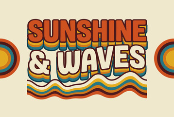 Naklejka premium This vibrant artwork captures the essence of summer with colorful text that reads 'Sunshine & Waves,' evoking feelings of warmth, relaxation, and seaside fun.