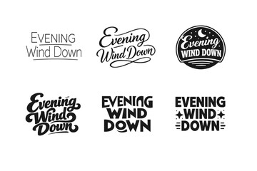 Fototapeta premium Evening Wind Down. Set lettering. harmonious lettering variations of the same emblematic concept, each with different artistic interpretation (Modern minimal