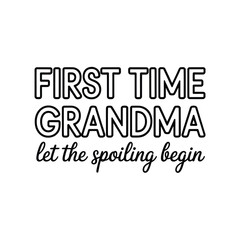 Fototapeta premium First time grandma with a playful message about spoiling and love