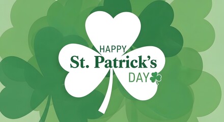 Large white shamrock containing the phrase Happy St. Patrick's Day is centered over a dynamic background composed of translucent green leaf shapes.