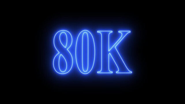  80K Text Glowing Animation, Cinematic Motion Graphic, Dark Background 4K Video Footage, 80K subscribers milestone neon sign glowing blue light motion video footage 4k cinematic clip,