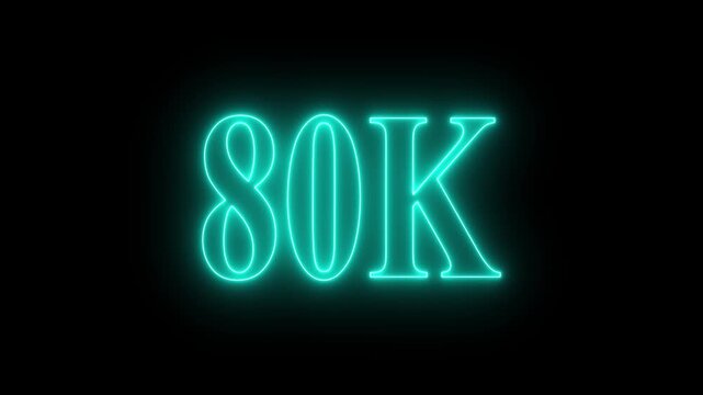  80K Text Glowing Animation, Cinematic Motion Graphic, Dark Background 4K Video Footage, 80K subscribers milestone neon sign glowing blue light motion video footage 4k cinematic clip,