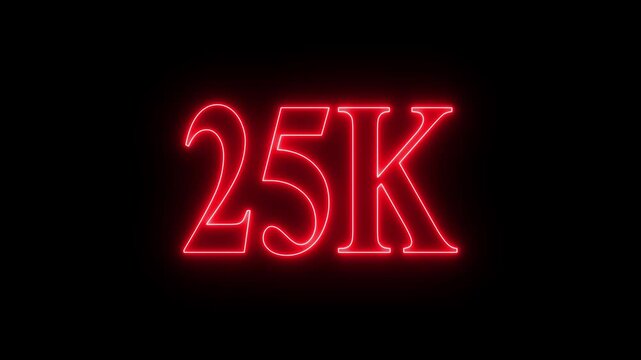 25K subscribers milestone neon sign glowing blue light motion video footage 4k cinematic clip,Cinematic Neon 25K text animation, glowing blue numbers, motion graphics, social media milestone footage