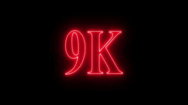 9K subscribers milestone neon sign glowing blue light motion video footage 4k cinematic clip,Neon 9K Text Footage,Glowing 9k Numbers on Black Background, Cinematic Motion