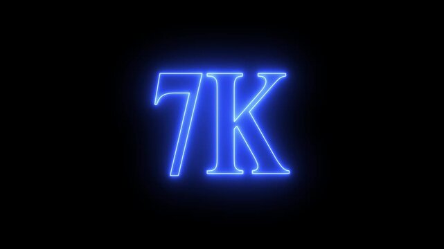 7K subscribers milestone neon sign glowing blue light motion video footage 4k cinematic clip,Neon 7K Text Animation: Glowing Blue Number on Black Background, Cinematic Motion Graphic