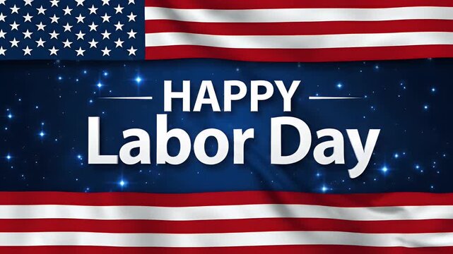 Happy Labor Day text on American flag background with sparkles