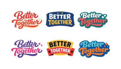 Obraz premium Clean flat holiday banner set illustration featuring modern lettering logo set for Better Together designed for stock