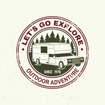 Let s Go Exploring. Vector illustration Concept for shirt or logo, print, stamp or tee. Vintage typography design with camper rv and forest silhouette. Camping quote. Outdoor Adventure.